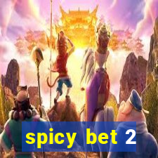 spicy bet 2